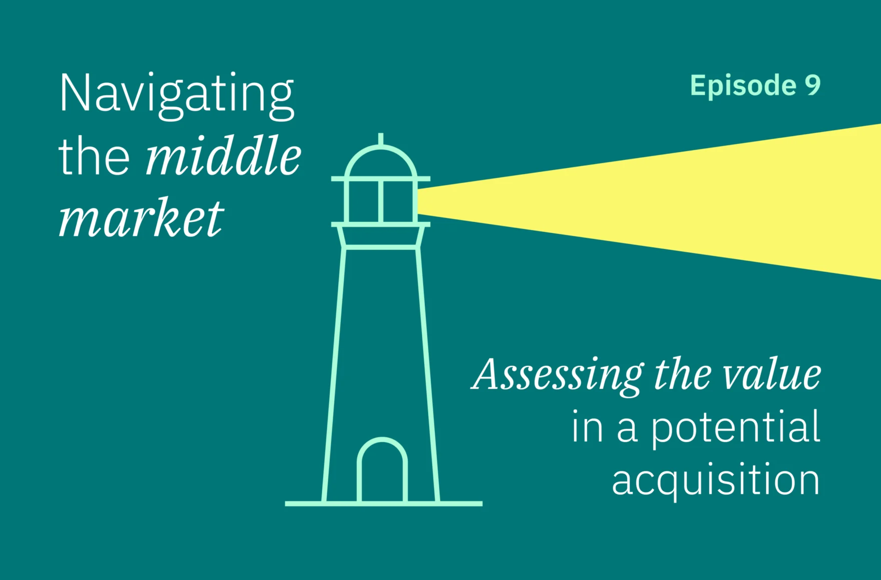 Podcast: Assessing the value in a potential acquisition