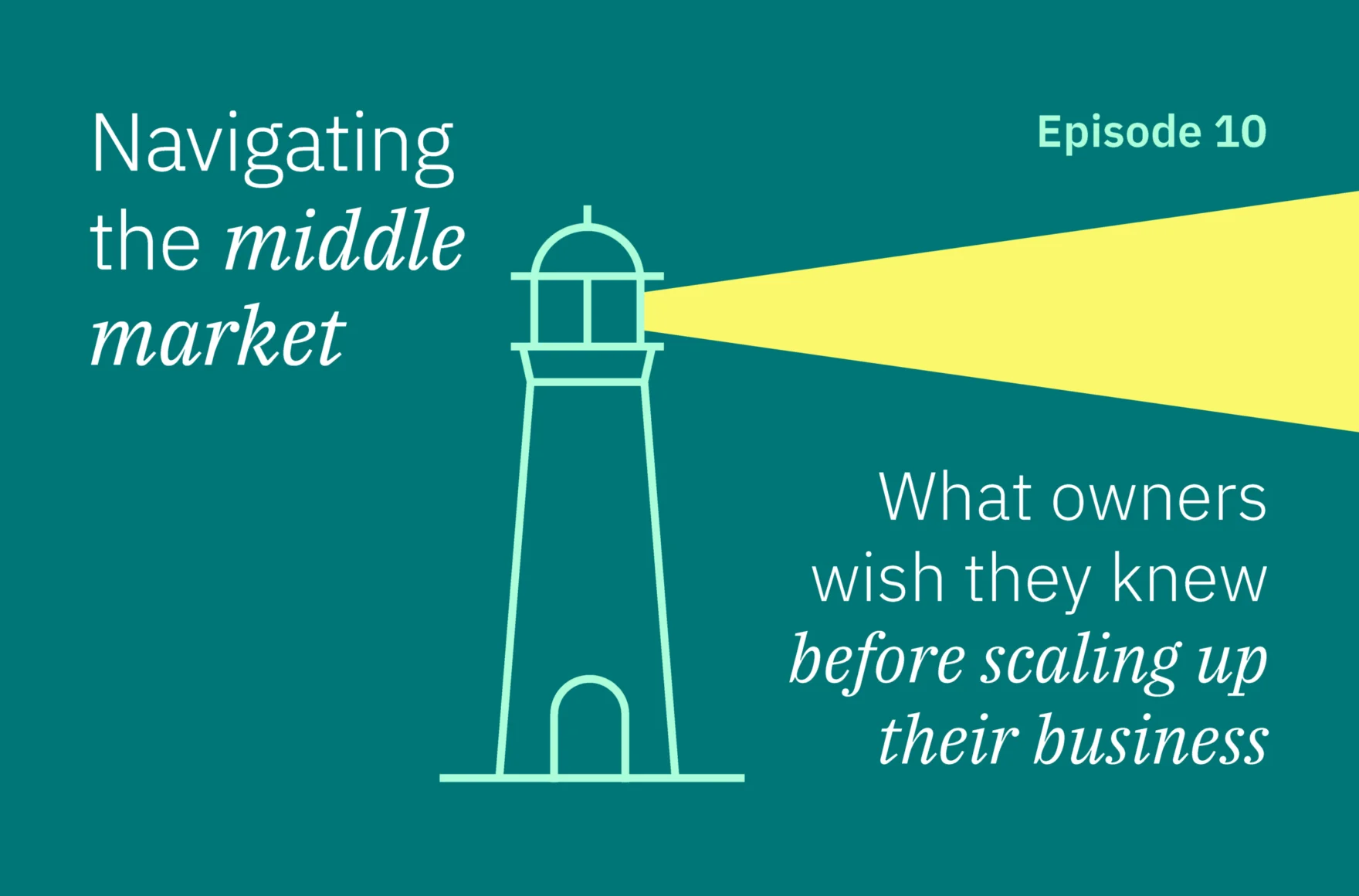 Podcast: What owners wish they knew before scaling up their business