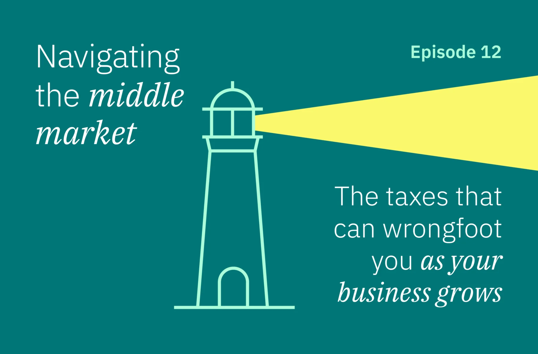 Podcast: The taxes that can wrongfoot you as your business grows