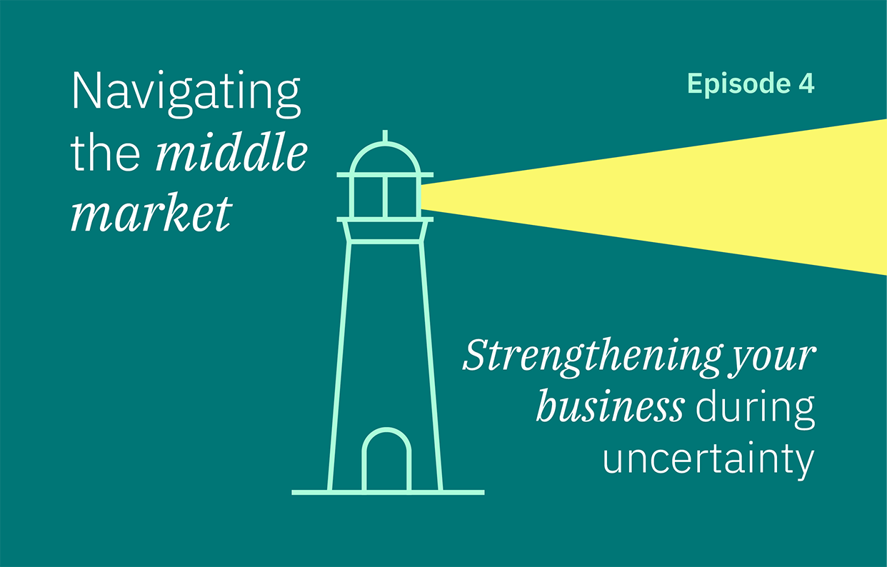 Podcast: Turning uncertainty into competitive advantage
