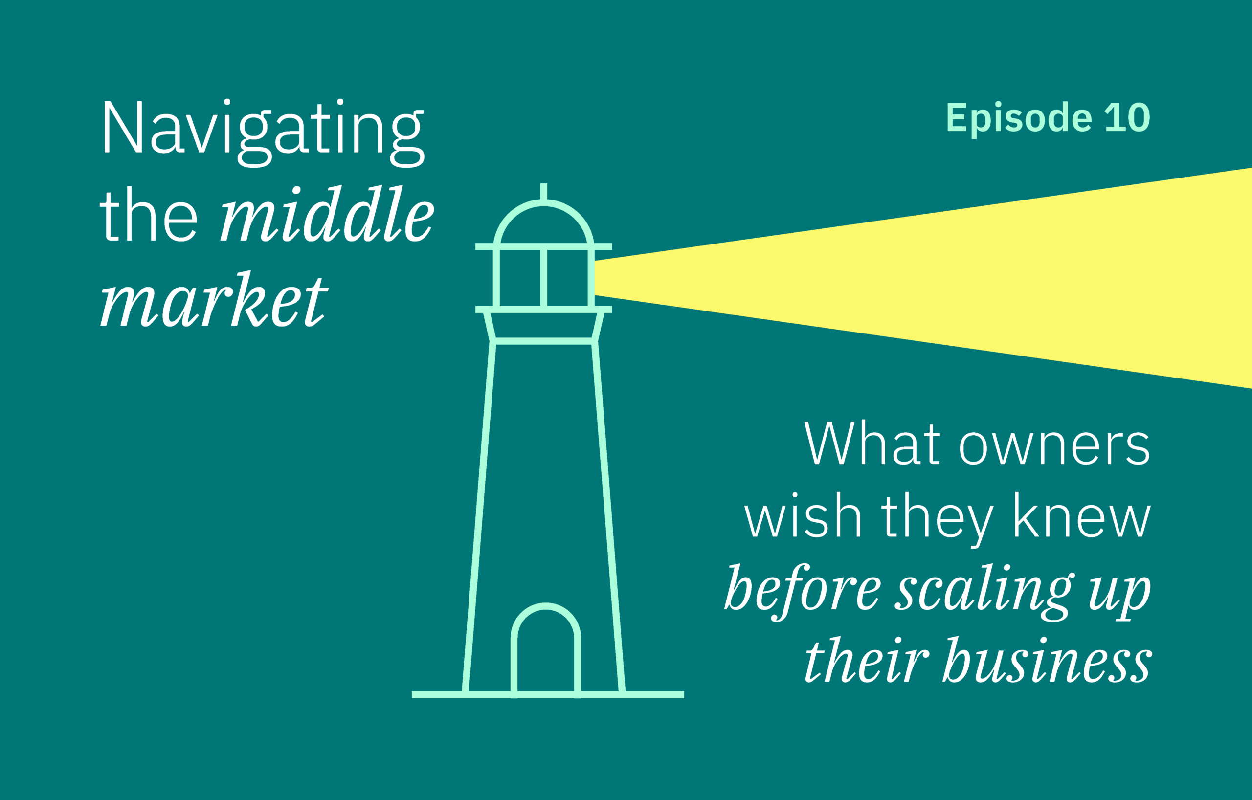 Podcast: What owners wish they knew before scaling up their business